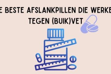 afslankpillen die werken tegen buikvet